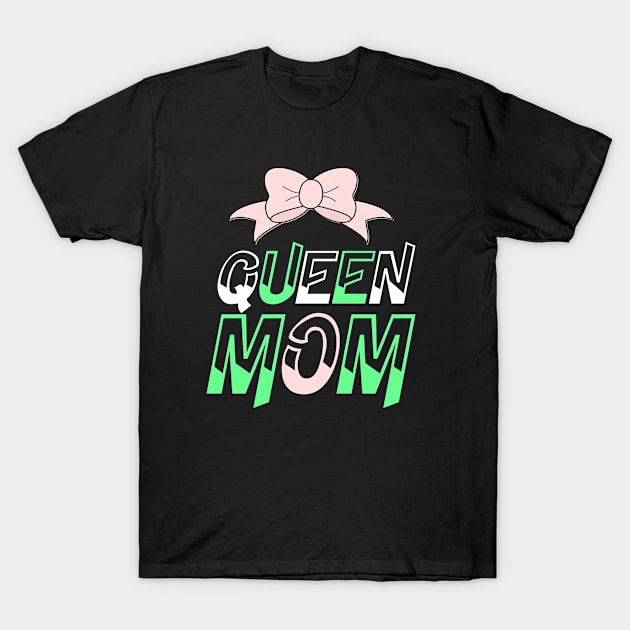 Queen mom mothers day gift T-Shirt by labatchino